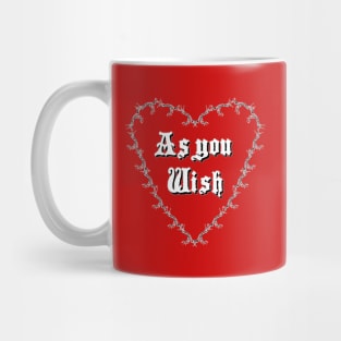 As You Wish Mug